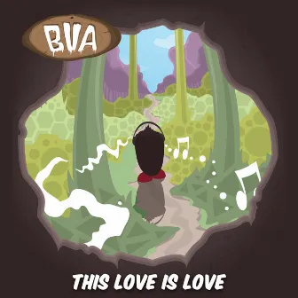 This Love Is Love by BVA