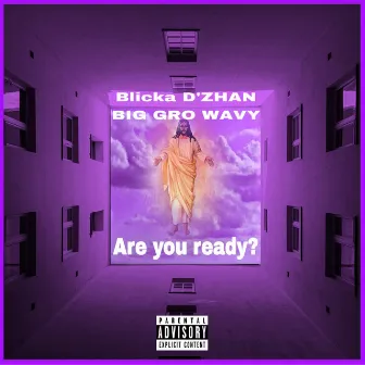 Are You Ready? by Blicka D´Zhan