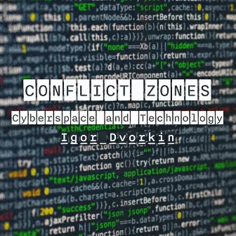 Conflict Zones - Cyberspace & Technology by Igor Dvorkin