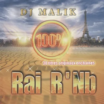 Dj Malik, 100% Rai R'Nb, 30 titres originaux enchaînés by Dj Malik