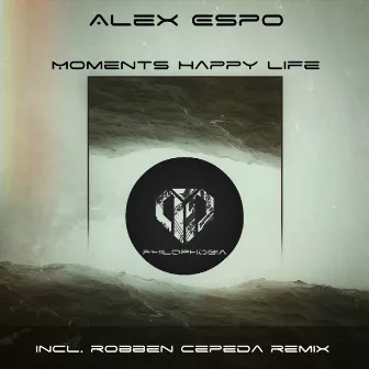 Moments Happy Life by Alex Espo