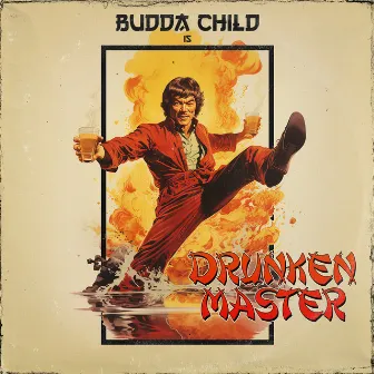 Drunken Master by Budda Child