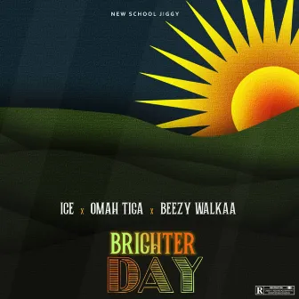 Brighter Day by Ice