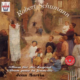 Schumann : Album pour la jeunesse by Jean Martin