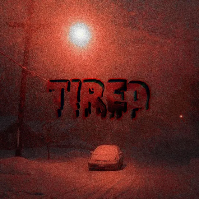 Tired