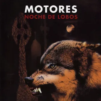 Noche de lobos by Los Motores