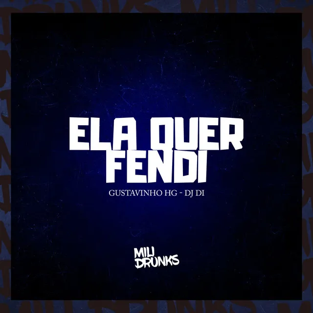 Ela Quer Fendi