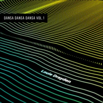 Dansa Dansa Dansa, Vol. 1 by Louie Drayden