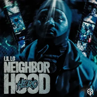 Neighborhood Hero by LIL LO