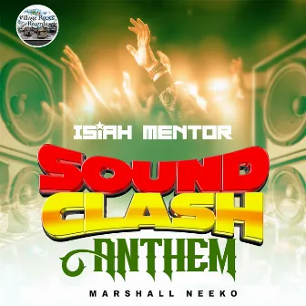 Sound Clash Anthem by Isiah Mentor