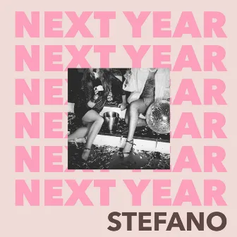 Next Year by Stefano