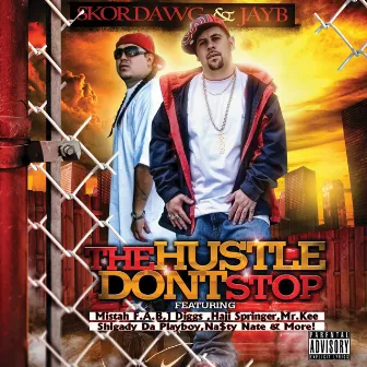 The Hustle Don't Stop by Jay B