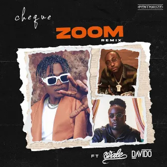 ZOOM (Remix) [feat. Wale & Davido] by Cheque