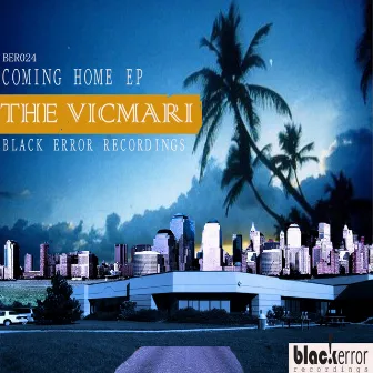 Coming Home Ep by The Vicmari