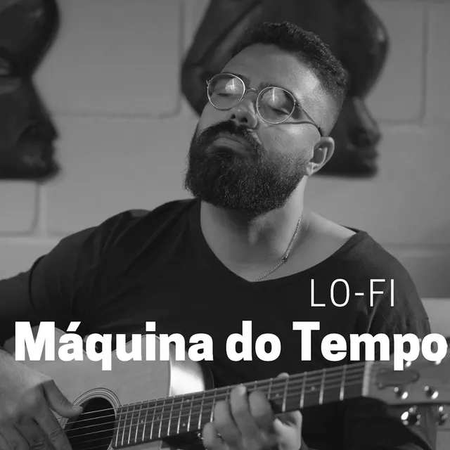 Máquina do Tempo (Lofi Remix)