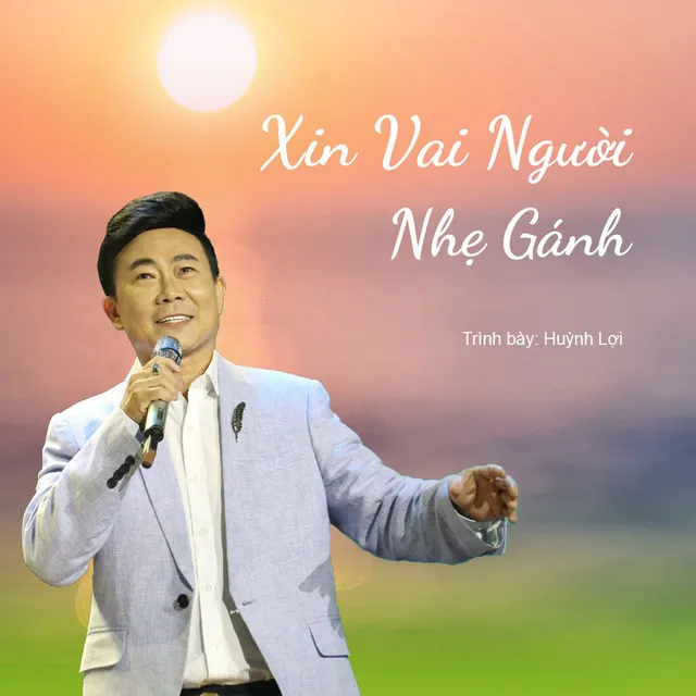 Xin Vai Người Nhẹ Gánh (feat. Huỳnh Lợi)