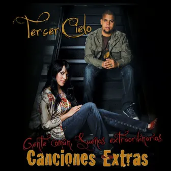 Gente Comun Canciones Extras by Tercer Cielo