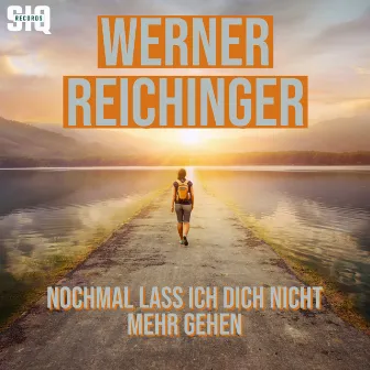 Nochmal lass ich dich nicht mehr gehen by Werner Reichinger