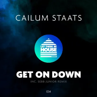 Get On Down by Cailum Staats