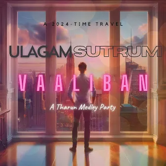 Ulagam Sutrum Vaaliban by Tharun Medley