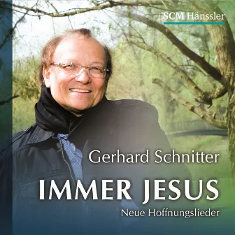 Immer Jesus by Gerhard Schnitter