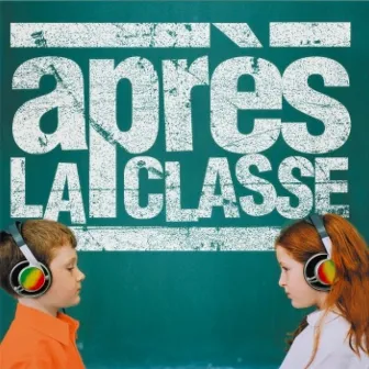 Apres la Classe by Après La Classe