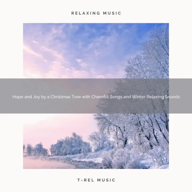 Hope and Joy by a Christmas Tree with Cheerful Songs and Winter Relaxing Sounds