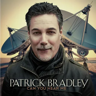 Can You Hear Me (feat. Dave Koz) by Patrick Bradley