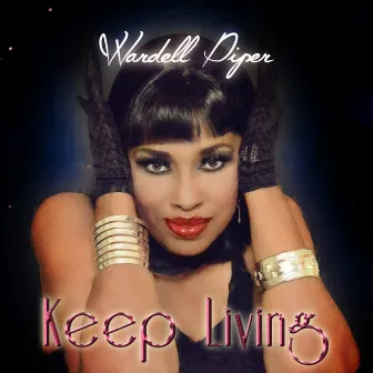 Keep Living by WARDELL PIPER