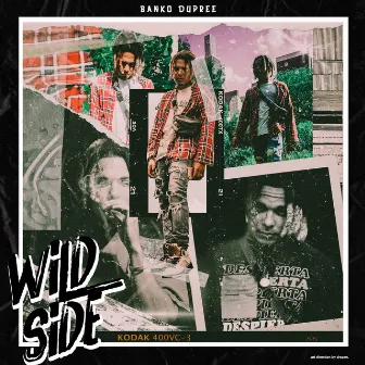 Wild Side by Banko Dupree