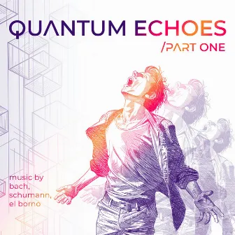 Quantum Echoes - Part One by Samir El Borno