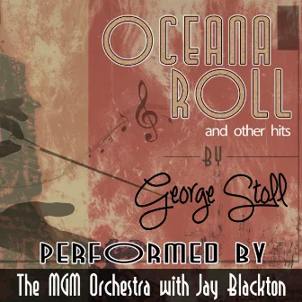 Oceana Roll and Other Hits by George Stoll by MGM Studio Orchestra