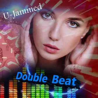 U-Jammed by Double Beat