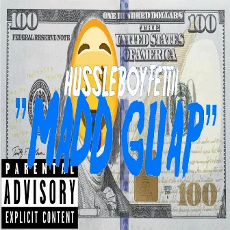 MADD GUAP by HussleBoyFettii