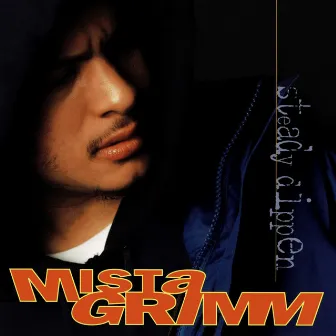 Steady Dippen by Mista Grimm