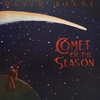 Comet of the Season by David Barbe