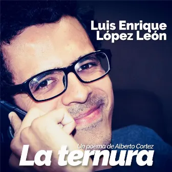 La Ternura by Luis Enrique López León