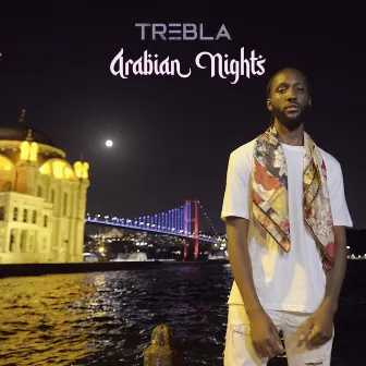 ARABIAN NIGHTS by TREBLA