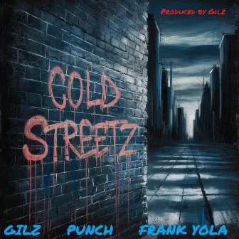 Cold Streetz by Gilz