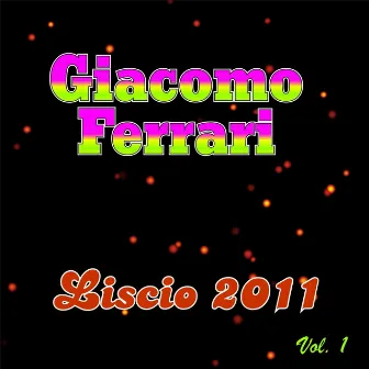 Liscio 2011, Vol. 1 by Giacomo Ferrari