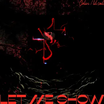 Let Me Show by Lil sail