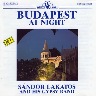 Budapest at Night by Sandor Lakatos and his Gypsy Band