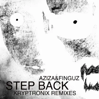 Step Back (Kryptronix Remixes) by Aziza & Finguz