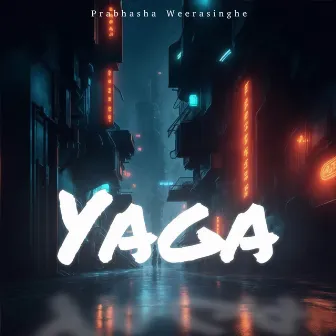 Yaga by Prabhasha Weerasinghe