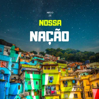 Nossa Nação by Nego Zé