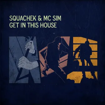 Get In This House by Squachek