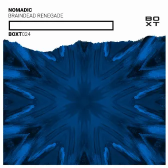 Braindead Renegade by Nomadic