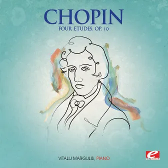 Chopin: Four Etudes, Op. 10 (Digitally Remastered) by Vitalij Margulis