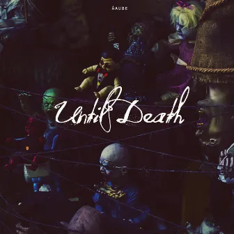 Until Death by Aaube