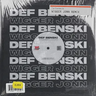 Wigger jonn (Tailormade Remix) by Def Benski